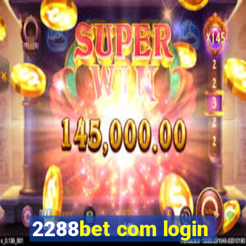 2288bet com login